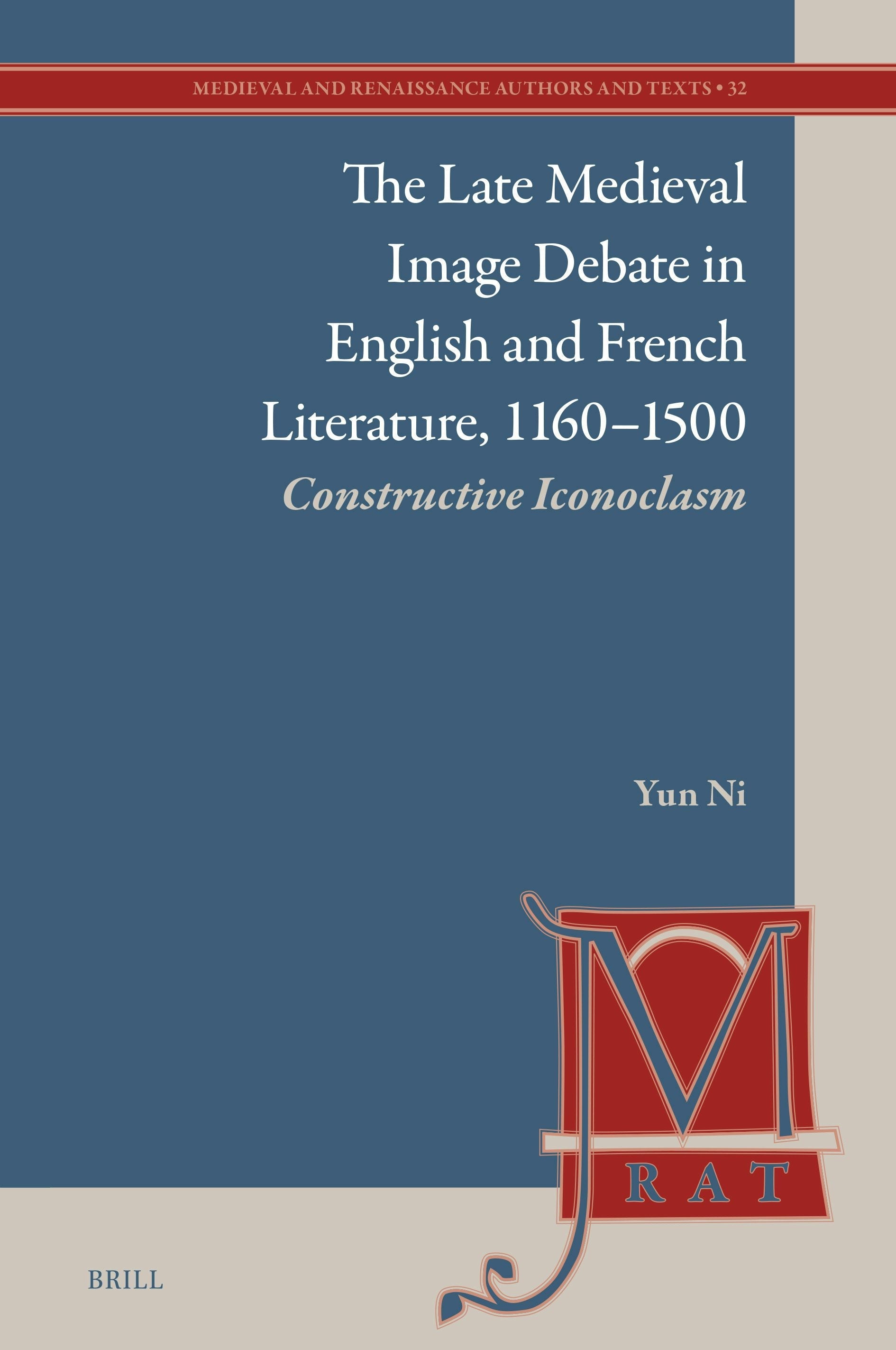 Book cover image for The Late Medieval Image Debate in English and French Literature, 1160–1500 ISBN: 9789004745803